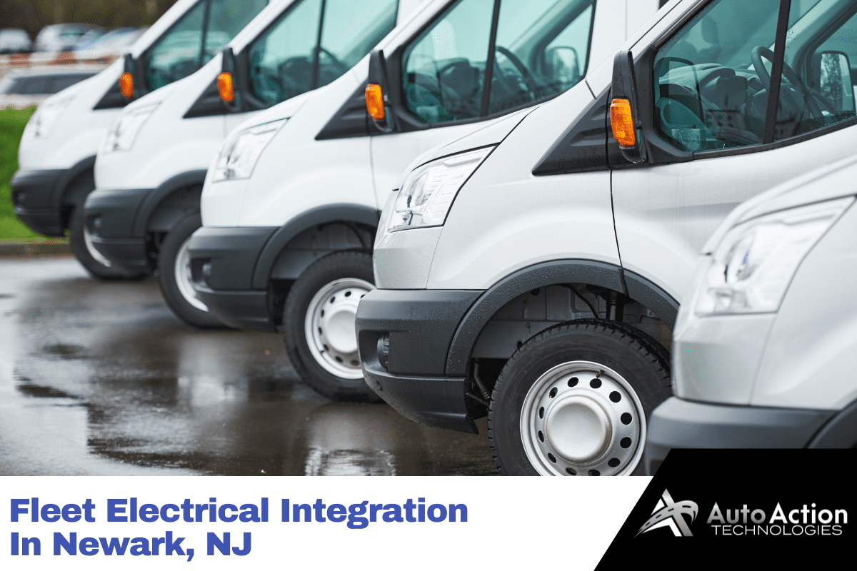 Fleet Electrical Integration in Newark, NJ | Auto Action Technologies